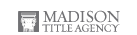 MADISON TITLE AGENCY